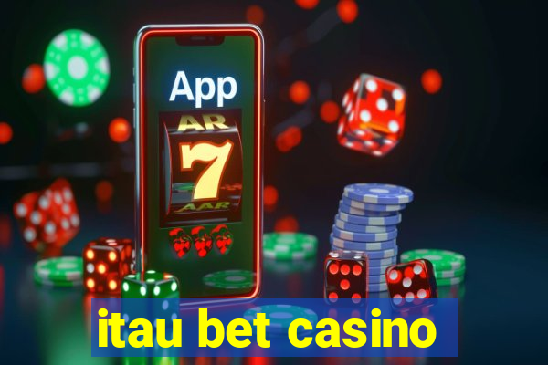 itau bet casino